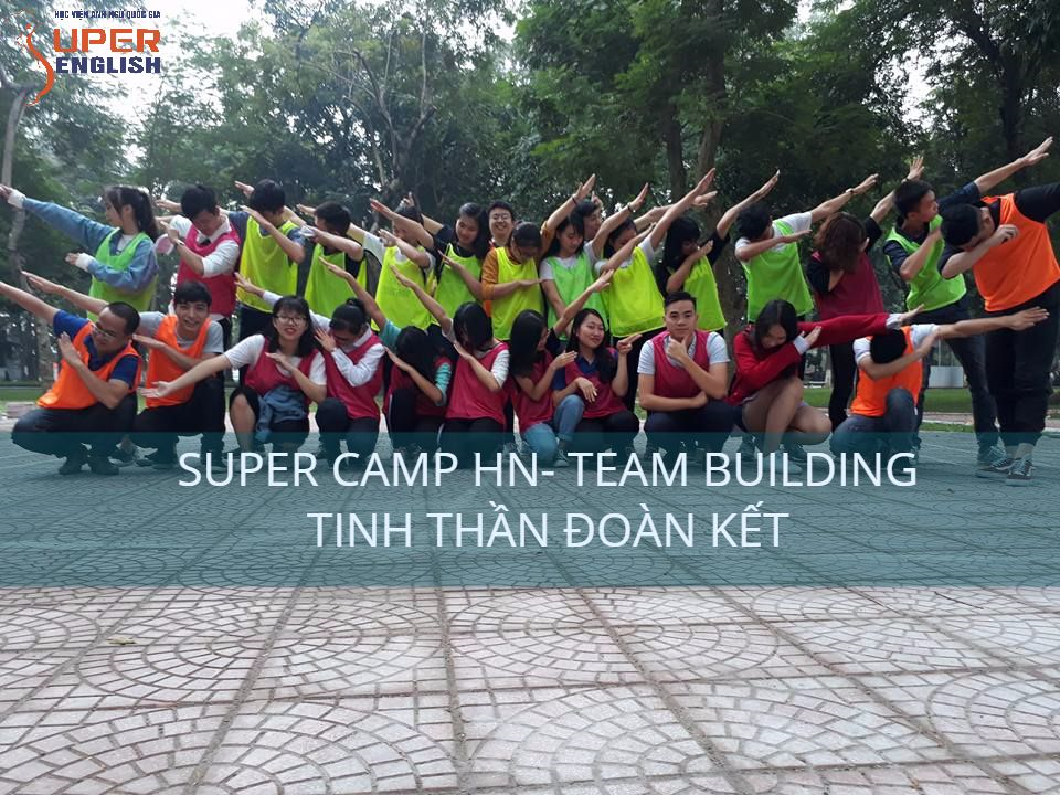 SUPER CAMP TEAM WORK- Tinh Thần Đoàn Kết